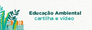 Cartilha e vídeo de Educação Ambiental