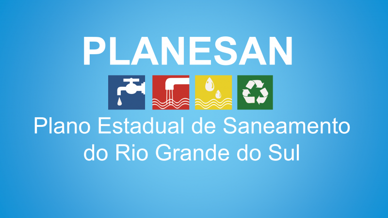 PLANESAN - Plano Estadual de Saneamento do RIo Grande do Sul