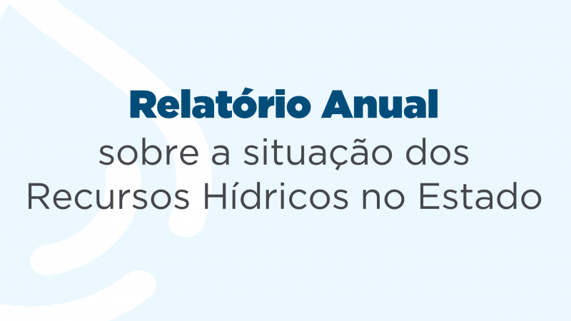 Relatório Anual sobre a situação dos Recursos Hídricos no Estado