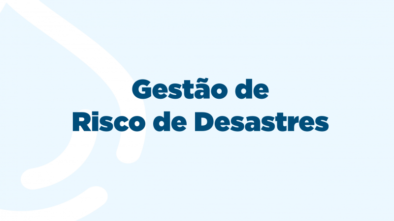 Gestão de Risco de Desastres